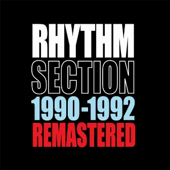 1990-1992 Remastered by rhythm section