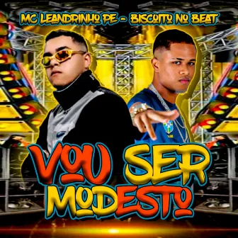 Vou Ser Modesto by Biscoito no Beat