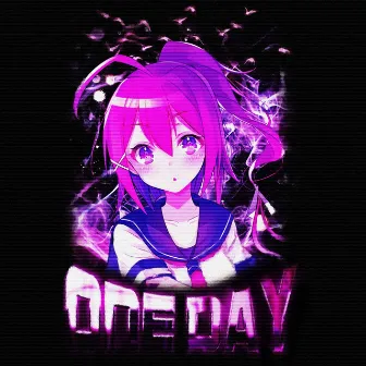 ONE DAY by ZVRDXS