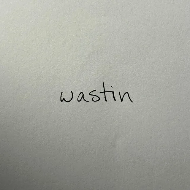 wastin