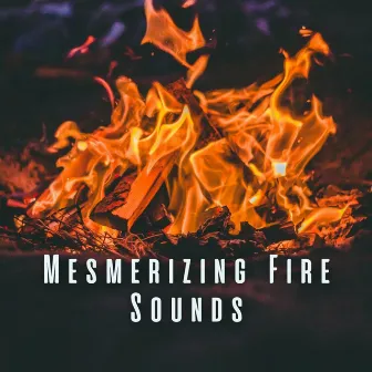 Mesmerizing Fire Sounds by Relaxing Music Channel