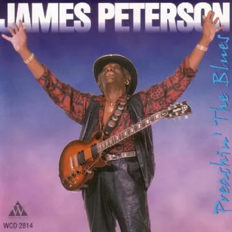 Preachin' The Blues by James Peterson