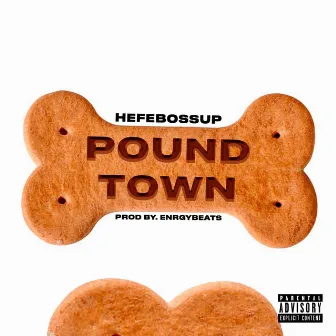 Pound Town by Hefebossup