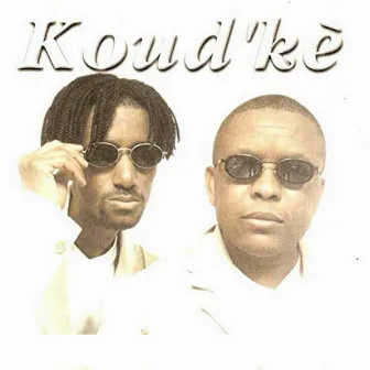 Koud' Kè by Koud Ke