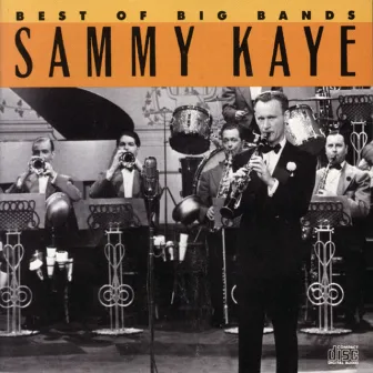 Best Of The Big Bands by Sammy Kaye