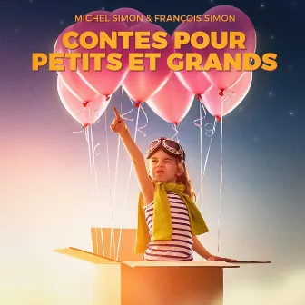 Contes pour petits et grands by Michel Simon