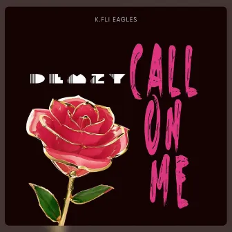 Call On Me by Demzy