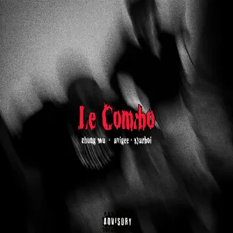 Le Combo by Chung Wu