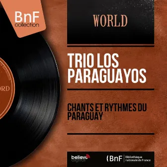 Chants et rythmes du Paraguay (Mono Version) by Trío Los Paraguayos