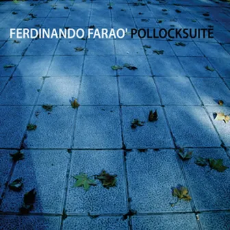 Pollocksuite by Ferdinando Faraò