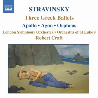 Stravinsky: Apollo - Agon - Orpheus by Robert Craft