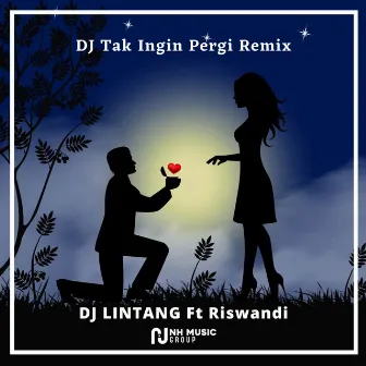 DJ Tak Ingin Pergi Remix by DJ LINTANG