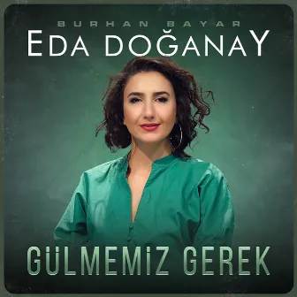 Gülmemiz Gerek by Burhan Bayar