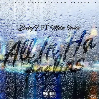 All in Ha Feelins by Baby T