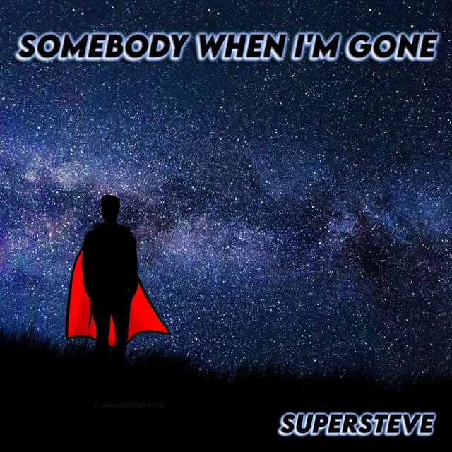 Somebody When I'm Gone