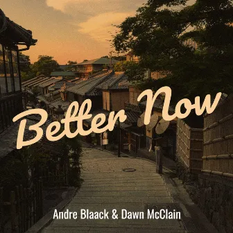 Better Now by Dawn Mcclain