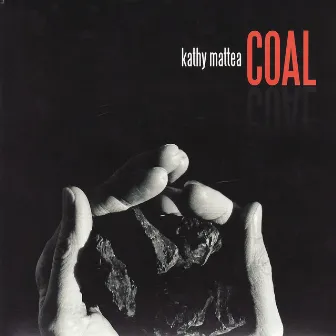 Coal by Kathy Mattea