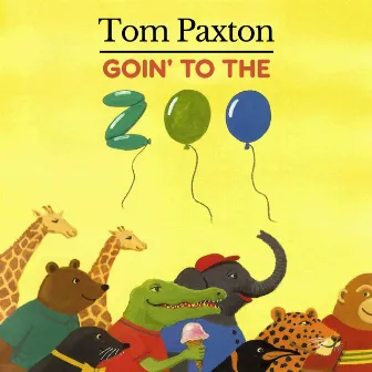 Goin' to the Zoo by Tom Paxton