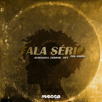 Fala Sério by Aura Soul