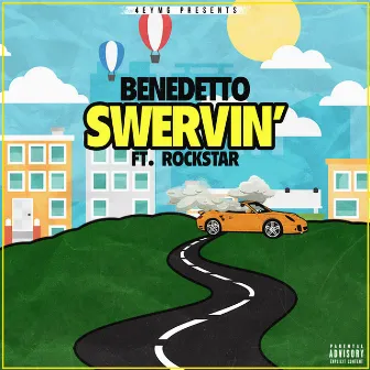 Swervin (feat. Rockstar) by Benedetto