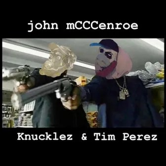 john mCCCenroe by Knucklez