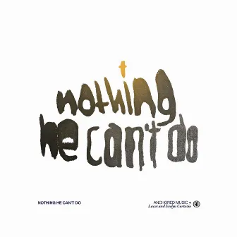 Nothing He Can't Do by Lucas & Evelyn Cortazio