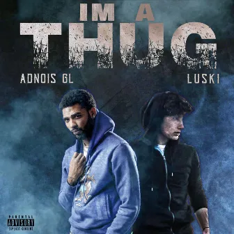 Im a Thug by Luski