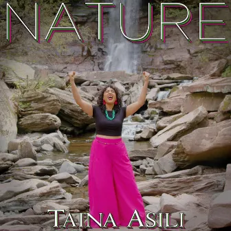 Nature by Taina Asili