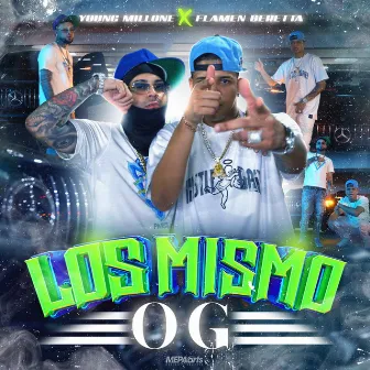 Los mismo OG by Unknown Artist