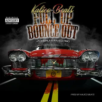 Pull Up Bounce Out (feat. Swinla & Kalico Timo) by Kalico Beats