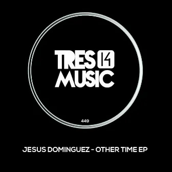 Other Time EP by Jesus Dominguez