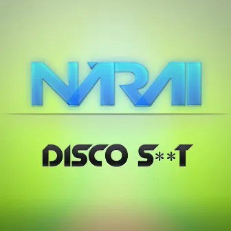 Disco Shit by Narai