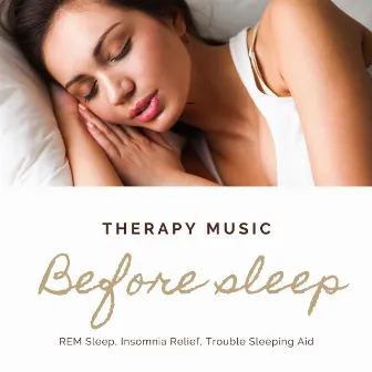 Therapy Music Before Sleep: REM Sleep, Insomnia Relief, Trouble Sleeping Aid by Liquid Spirit Out