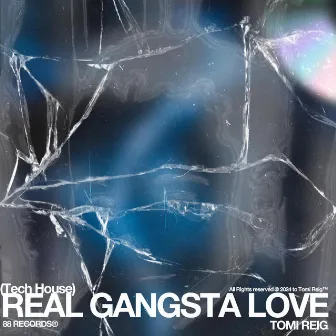 REAL GANGSTA LOVE (Tech House) by Tomi Reig