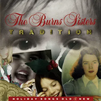 Tradition: Holiday Songs Old & New by The Burns Sisters