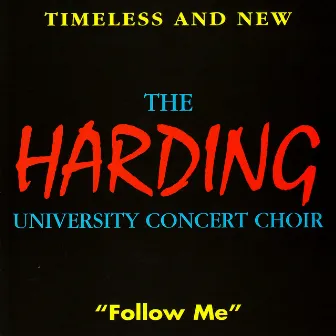 Follow Me by Harding University Concert Choir