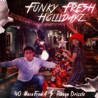 Funky Fresh Holidayz by 40 MacaFramA