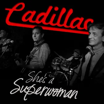 She's a Superwoman by Cadillac