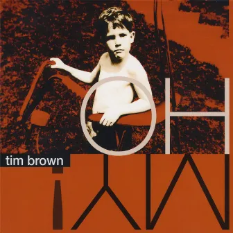 Oh My by Tim Brown