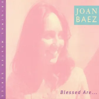 Blessed Are... by Joan Baez