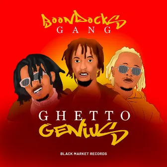 Ghetto Genius by Boondocks Gang