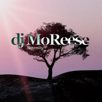 Serenity by Dj MoReese