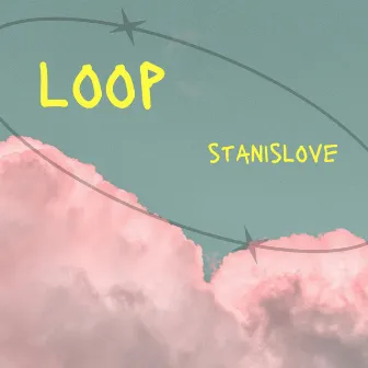 Loop by Stanislove