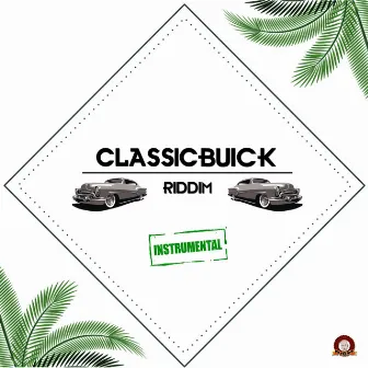 CLASSIC BUICK RIDDIM (Instrumental) by DJ C-AIR