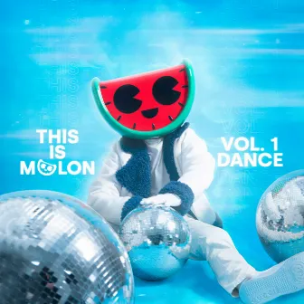 This Is MELON, Vol. 1 (Dance) [Deluxe] by MELON