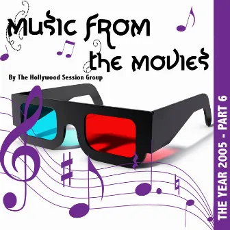 Music From The Movies Vol. 20 - The Year 2005 Part 6 by Hollywood Session Group