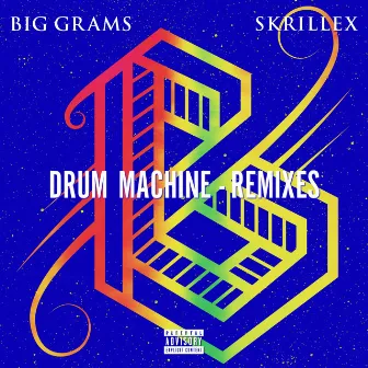 Drum Machine (Remixes) (feat. Skrillex) by Big Grams