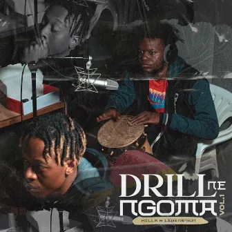 Drill Ne Ngoma, Vol. 1 by Killa