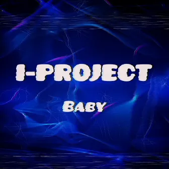 BABY by I-PROJECT