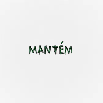 Mantém by Ogprxi$